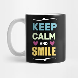 keep calm and smile funny shirt Mug